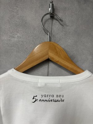 画像3: YARRA NEU　　5ANNIVERSARY Tシャツ　　01；ホワイト　サイズ；FREE (3)
